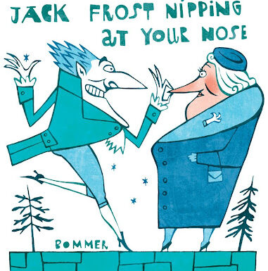 Jack Frost Nipping on your Nose